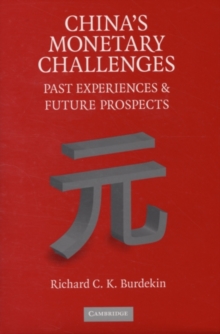 China's Monetary Challenges : Past Experiences and Future Prospects