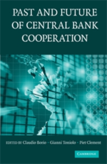 The Past and Future of Central Bank Cooperation