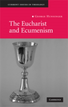 The Eucharist and Ecumenism : Let Us Keep the Feast