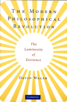 Modern Philosophical Revolution : The Luminosity of Existence