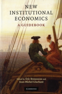 New Institutional Economics : A Guidebook