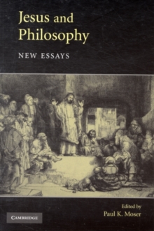 Jesus and Philosophy : New Essays