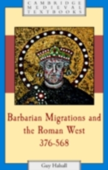 Barbarian Migrations and the Roman West, 376568