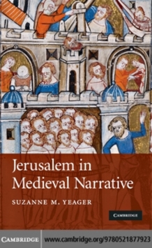 Jerusalem in Medieval Narrative