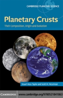 Planetary Crusts : Their Composition, Origin and Evolution