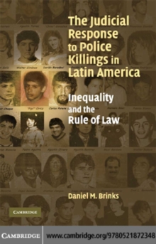 The Judicial Response to Police Killings in Latin America : Inequality and the Rule of Law