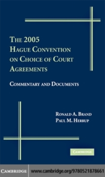 The 2005 Hague Convention on Choice of Court Agreements : Commentary and Documents