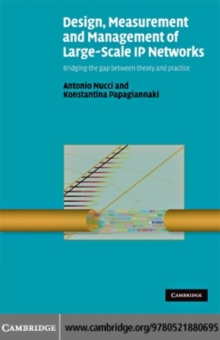 Design, Measurement and Management of Large-Scale IP Networks : Bridging the Gap Between Theory and Practice