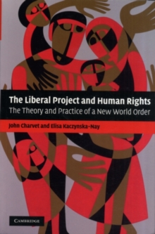 Liberal Project and Human Rights : The Theory and Practice of a New World Order