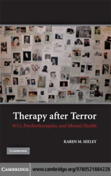 Therapy after Terror : 9/11, Psychotherapists, and Mental Health