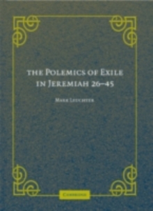 The Polemics of Exile in Jeremiah 26-45