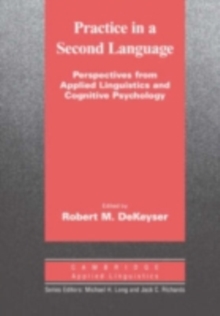 Practice in a Second Language : Perspectives from Applied Linguistics and Cognitive Psychology