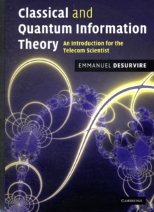 Classical and Quantum Information Theory : An Introduction for the Telecom Scientist