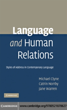 Language and Human Relations : Styles of Address in Contemporary Language