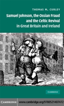 Samuel Johnson, the Ossian Fraud, and the Celtic Revival in Great Britain and Ireland