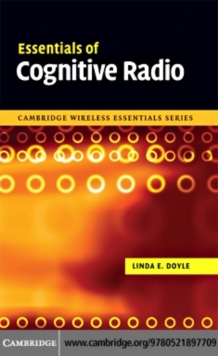 Essentials of Cognitive Radio