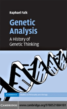 Genetic Analysis : A History of Genetic Thinking