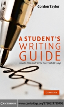 Student's Writing Guide : How to Plan and Write Successful Essays