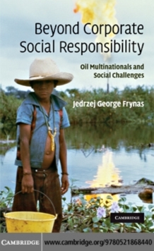 Beyond Corporate Social Responsibility : Oil Multinationals and Social Challenges