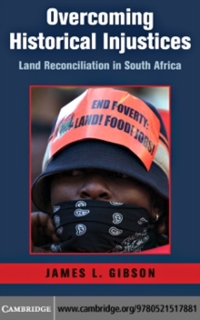 Overcoming Historical Injustices : Land Reconciliation in South Africa