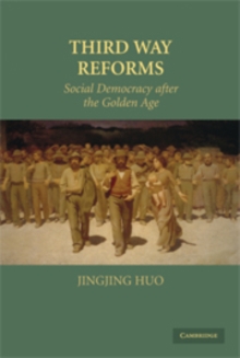 Third Way Reforms : Social Democracy after the Golden Age