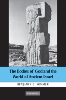 The Bodies of God and the World of Ancient Israel