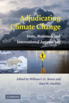 Adjudicating Climate Change : State, National, and International Approaches