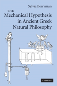 The Mechanical Hypothesis in Ancient Greek Natural Philosophy