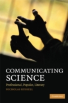 Communicating Science : Professional, Popular, Literary