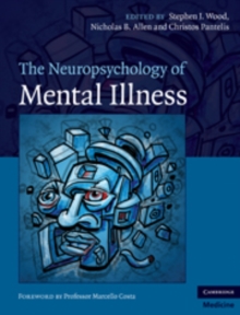 The Neuropsychology of Mental Illness