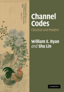 Channel Codes : Classical and Modern