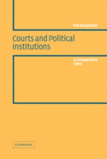 Courts and Political Institutions : A Comparative View