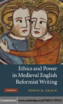 Ethics and Power in Medieval English Reformist Writing