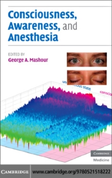 Consciousness, Awareness, and Anesthesia