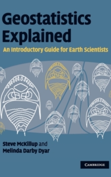 Geostatistics Explained : An Introductory Guide for Earth Scientists