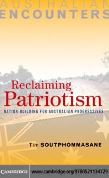 Reclaiming Patriotism : Nation-Building for Australian Progressives