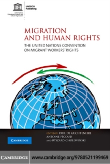 Migration and Human Rights : The United Nations Convention on Migrant Workers' Rights