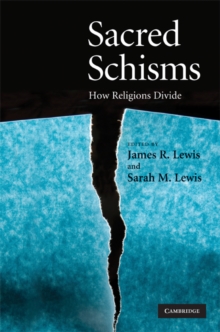 Sacred Schisms : How Religions Divide