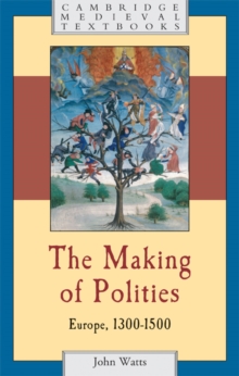 Making of Polities : Europe, 1300-1500