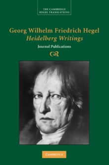 Georg Wilhelm Friedrich Hegel: Heidelberg Writings : Journal Publications