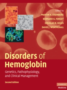 Disorders of Hemoglobin : Genetics, Pathophysiology, and Clinical Management