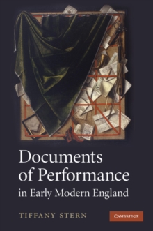 Documents of Performance in Early Modern England