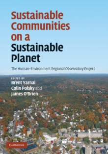 Sustainable Communities on a Sustainable Planet : The Human-Environment Regional Observatory Project