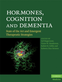 Hormones, Cognition and Dementia : State of the Art and Emergent Therapeutic Strategies