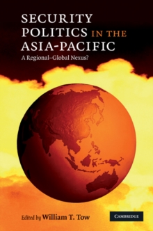 Security Politics in the Asia-Pacific : A Regional-Global Nexus?