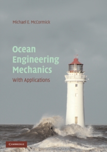 Ocean Engineering Mechanics : With Applications