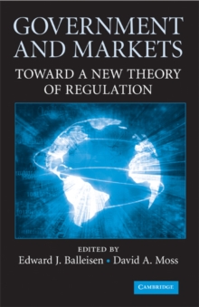 Government and Markets : Toward a New Theory of Regulation