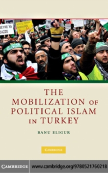 The Mobilization of Political Islam in Turkey