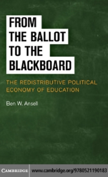 From the Ballot to the Blackboard : The Redistributive Political Economy of Education