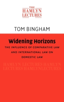 Widening Horizons : The Influence of Comparative Law and International Law on Domestic Law